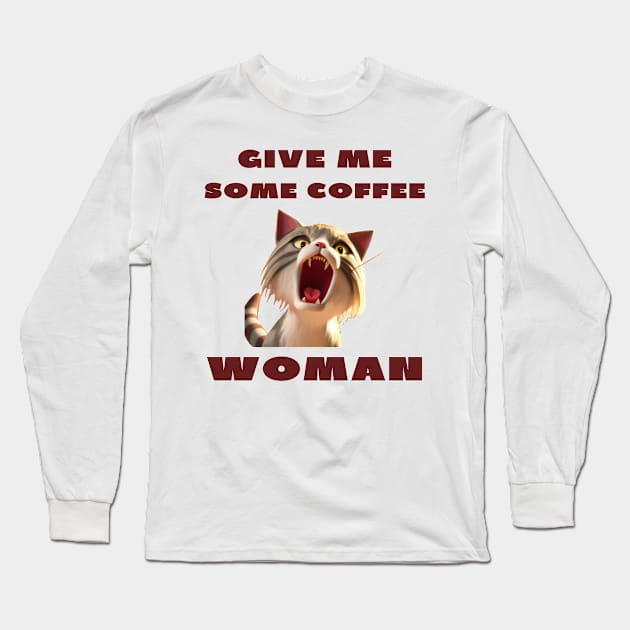 Give me some coffee woman Long Sleeve T-Shirt by IOANNISSKEVAS